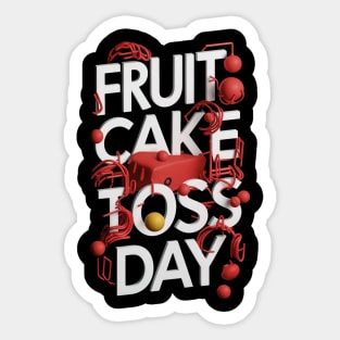 Fruitcake Toss Day Sticker